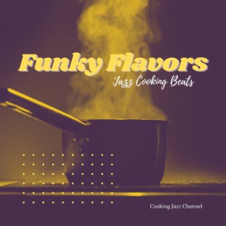 Funky Flavors: Jazz Cooking Beats