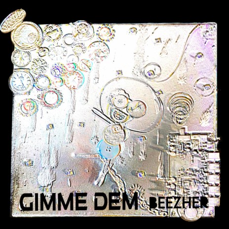 Gimme Dem | Boomplay Music