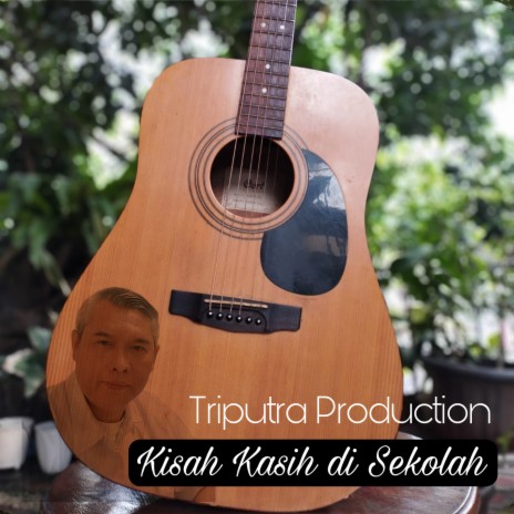 Kisah Kasih di Sekolah | Boomplay Music