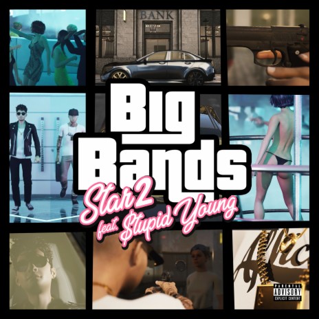 Big Bands ft. $tupid Young | Boomplay Music