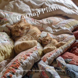 Catnap Piano: Sweet Songs to Accompany Napping Nuzzles