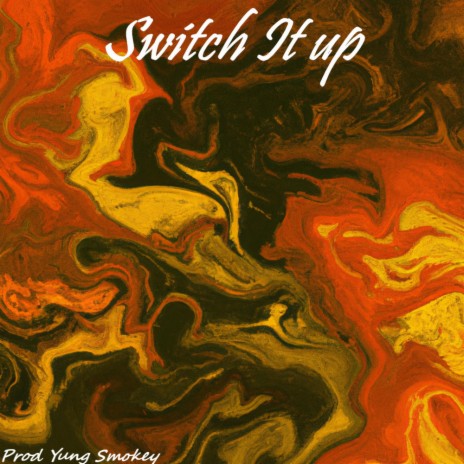 Switch it up | Boomplay Music