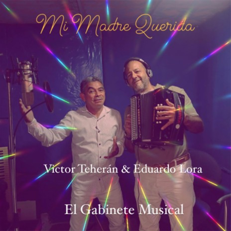 Mi Madre Querida ft. Victor Teherán & Eduardo Lora