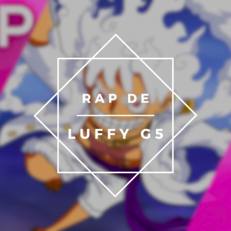 Rap de Luffy Gear 5 - El Rey Seré