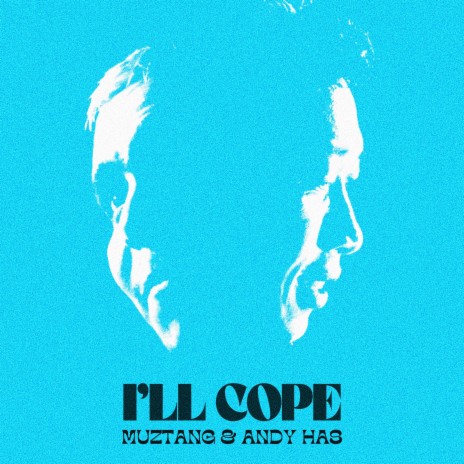 I'll Cope ft. Andy Has | Boomplay Music