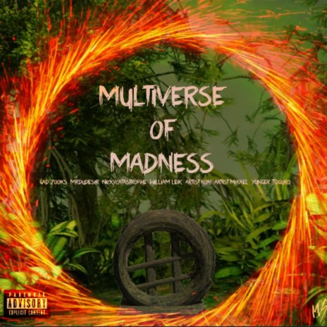 Multiverse Of Madess ft. Gad Zooks, MrDudeSir, Nickycatastrophe, Artist Mikael & William Leik | Boomplay Music