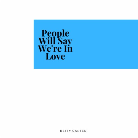 People Will Say We're In Love | Boomplay Music