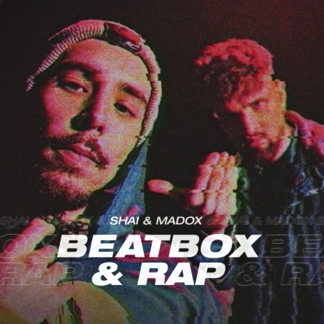 Beatbox & Rap ft. Shai | Boomplay Music