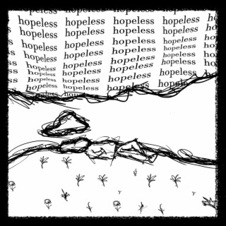 Hopeless lyrics | Boomplay Music