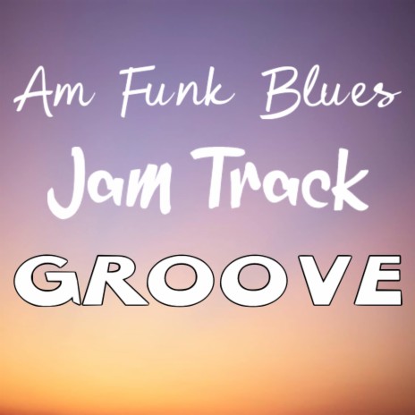 Funk BLUES groove Jam track in Am