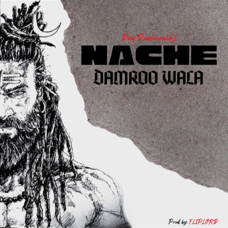 NACHE DAMROO WALA ft. Fliplord | Boomplay Music