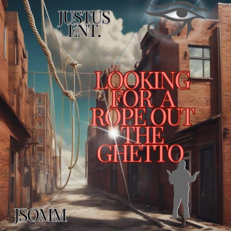 Looking for a Rope out the ghetto | Boomplay Music