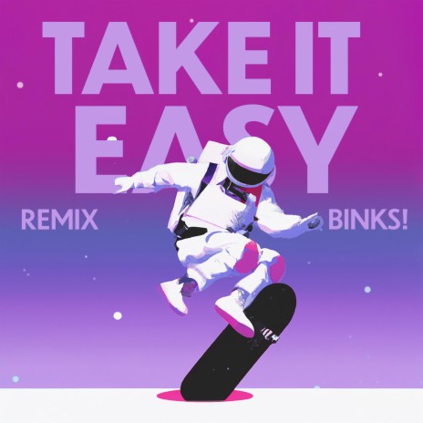 Take It Easy (Mikayla Cloud Remix) ft. Mikayla Cloud | Boomplay Music
