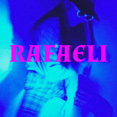 Rafaeli | Boomplay Music