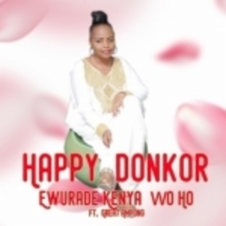 Ewurade Kenya Wo Ho | Boomplay Music