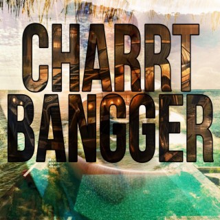 CHARRT BANGGER