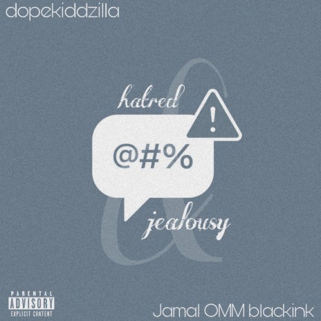 Hatred and jealousy ft. Jamal OMM Blackink
