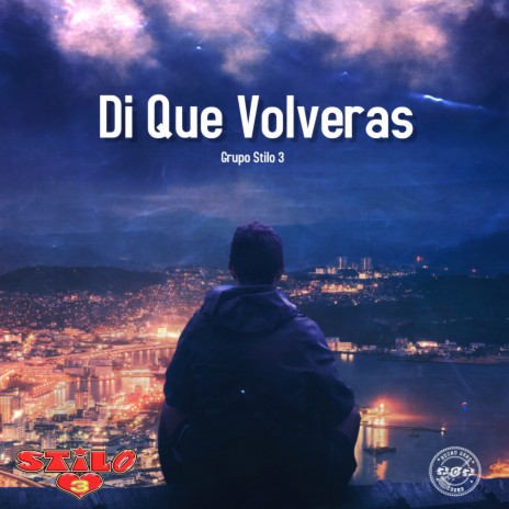 Di Que Volverás | Boomplay Music