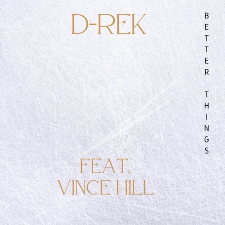 Better Things ft. Vince Hill | Boomplay Music