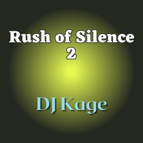 Rush of Silence 2 | Boomplay Music