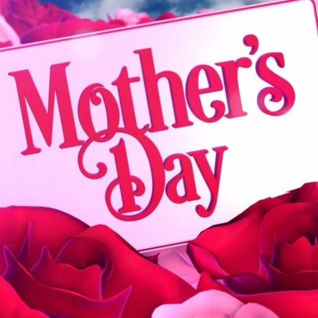 Mother's Day | Boomplay Music