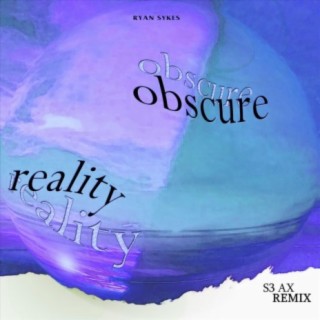 Obscure Reality (S3 Apollo X Remix)