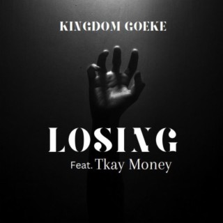 LOSING (feat. Tkay Money) lyrics | Boomplay Music