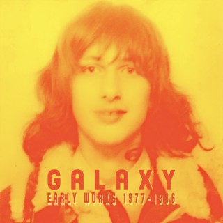 Galaxy (Early Works 1977-1986)