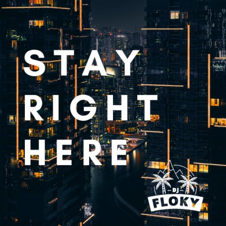 STAY RIGHT HERE (Radio Edit) | Boomplay Music