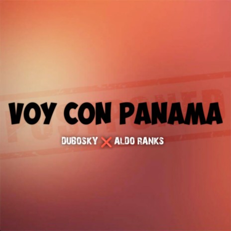 Voy Con Panamá ft. Aldo Ranks | Boomplay Music