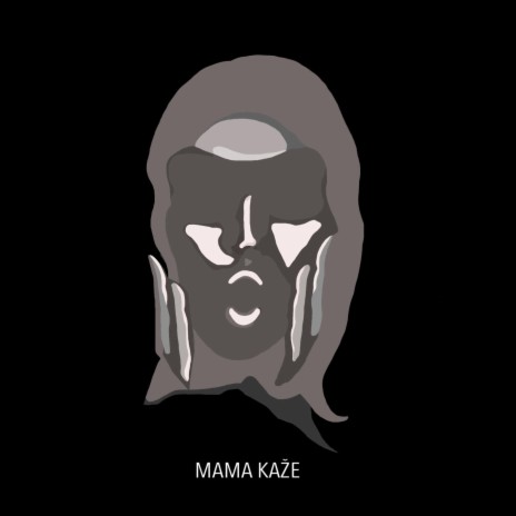 Mama Kaže | Boomplay Music