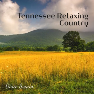 Tennessee Relaxing Country