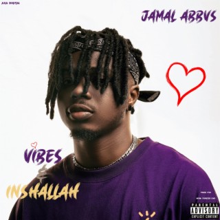 Vibes & INSHALLAH! lyrics | Boomplay Music
