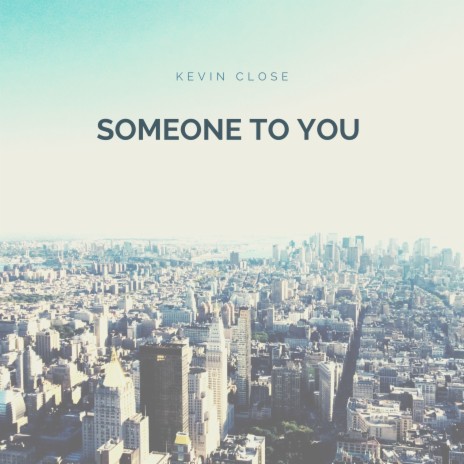 Someone to You | Boomplay Music