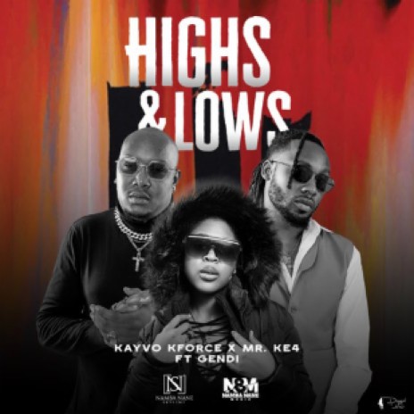 Highs And Lows x Mr. Ke4 Ft Gendi | Boomplay Music