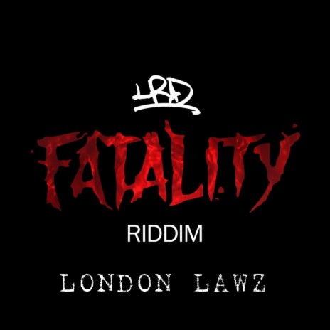 Fatality Riddim VI ft. London Lawz | Boomplay Music