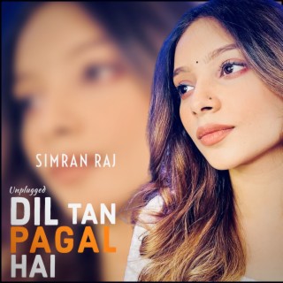 Dil Tan Pagal Hai