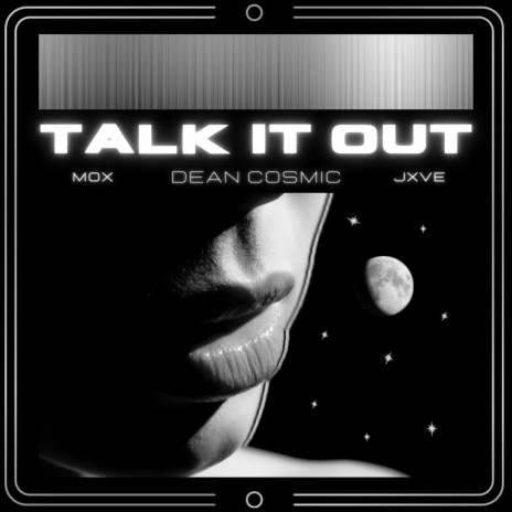 Talk It Out ft. JXVE | Boomplay Music