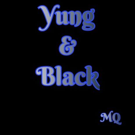 YUNG & BLACK | Boomplay Music