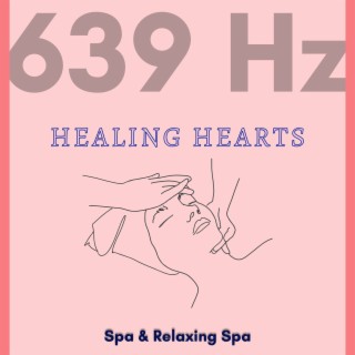 Healing Hearts at 639 Hz