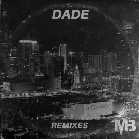 Dade (Burn1 Remix) ft. Burn1 | Boomplay Music