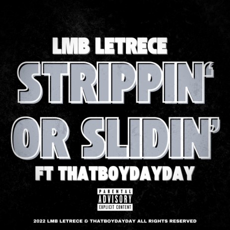 Strippin Or Slidin ft. Thatboydayday | Boomplay Music