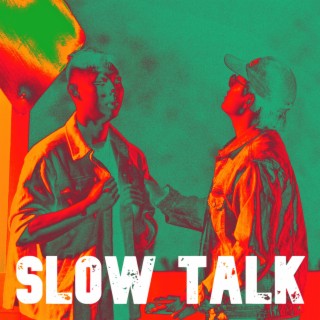 Slow Talk