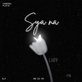 Sya na lyrics | Boomplay Music