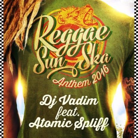 Reggae Sun Ska Anthem 2016 ft. Atomic Spliff & SunSka | Boomplay Music