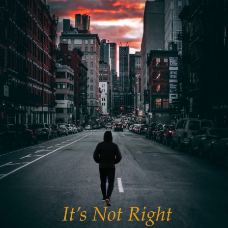 It's Not Right | Boomplay Music