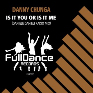 Is It You Or Is It Me (Daniele Danieli Radio Mix)