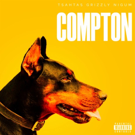 COMPTON ft. Grizzly & Nigum | Boomplay Music