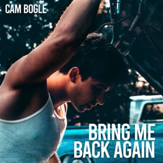 Bring Me Back Again lyrics | Boomplay Music