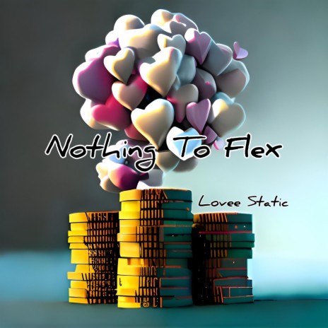 Nothing To Flex | Boomplay Music